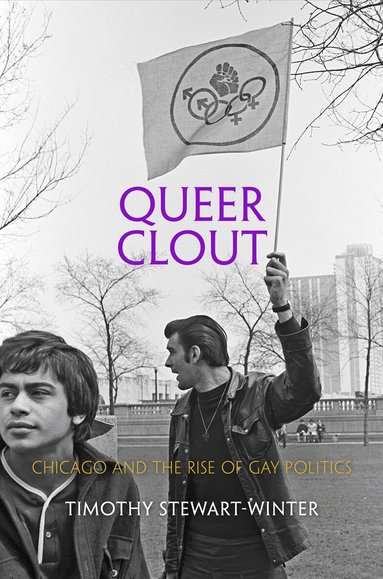Timothy Stewart-Winter - Queer Clout, Inbunden