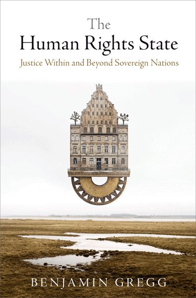 Benjamin Gregg - Human Rights State, Inbunden