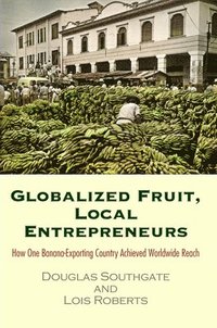 bokomslag Globalized Fruit, Local Entrepreneurs