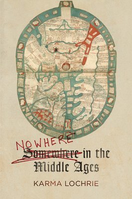 Karma Lochrie - Nowhere in the Middle Ages, Inbunden