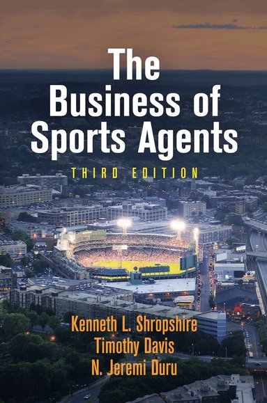 Kenneth L. Shropshire, Timothy Davis, N. Jeremi Duru - Business of Sports Agents, Inbunden