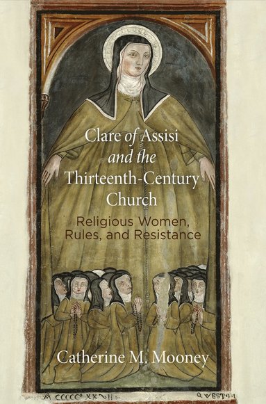 bokomslag Clare of Assisi and the Thirteenth-Century Church