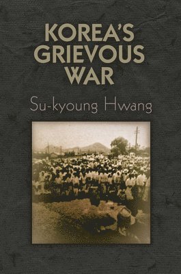 Korea's Grievous War 1