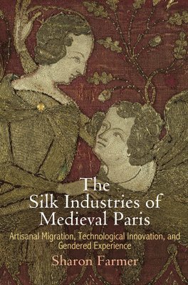 The Silk Industries of Medieval Paris 1