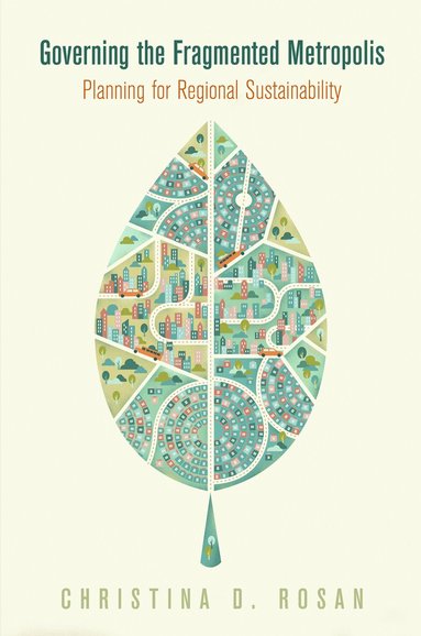Christina D. Rosan - Governing the Fragmented Metropolis, Inbunden