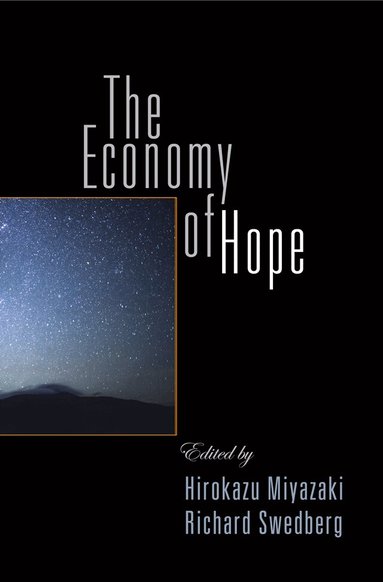 Hirokazu Miyazaki, Richard Swedberg - Economy of Hope, Inbunden