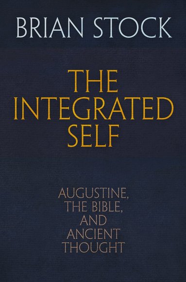 Brian Stock - Integrated Self, Inbunden