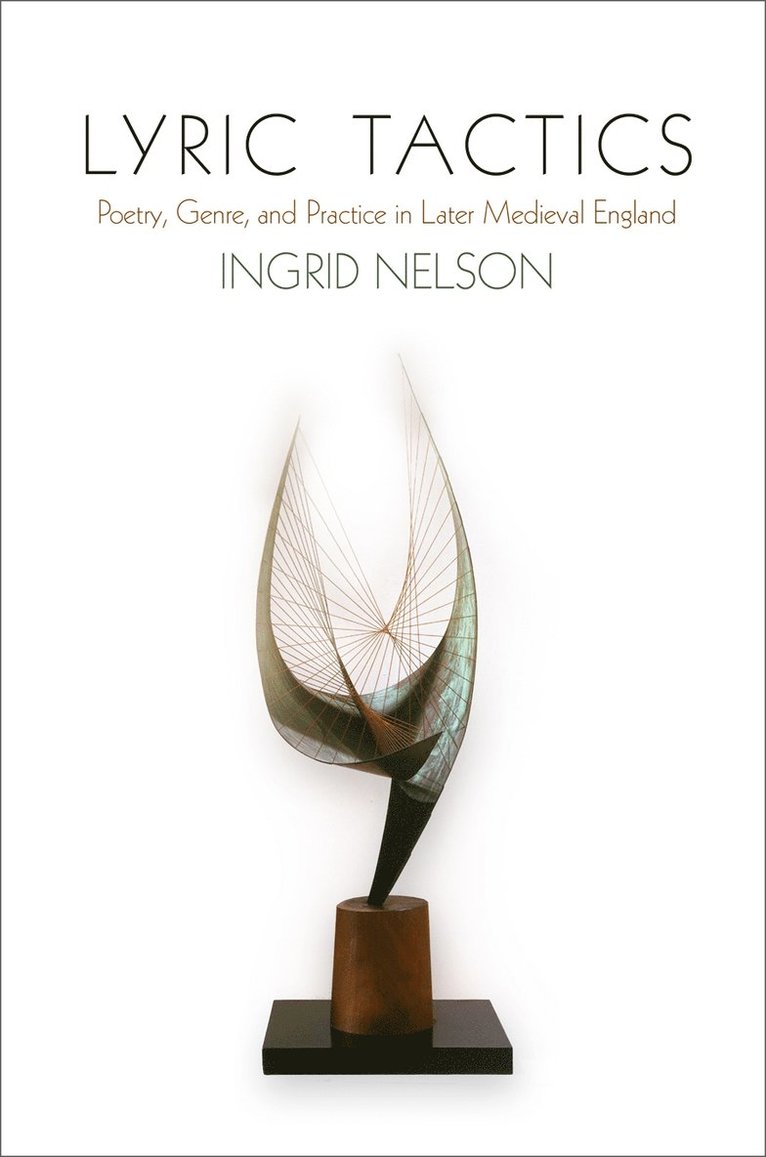 Ingrid Nelson - Lyric Tactics, Inbunden