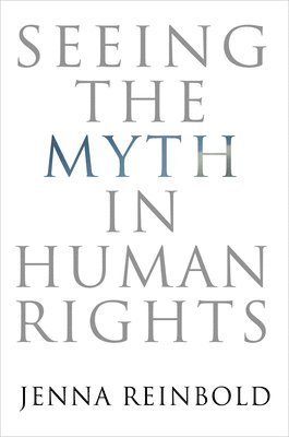 Seeing the Myth in Human Rights 1