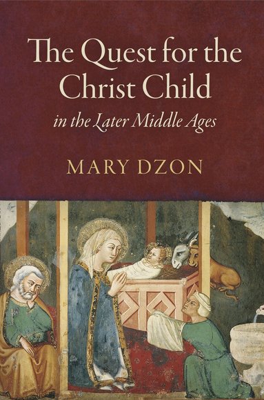 bokomslag Quest for the Christ Child in the Later Middle Ages