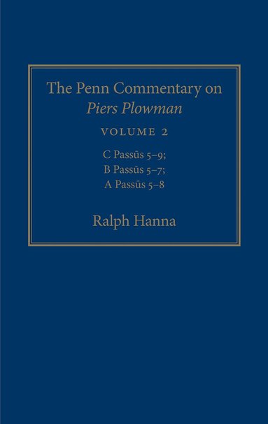 Ralph Hanna - Penn Commentary on Piers Plowman, Volume 2, Inbunden