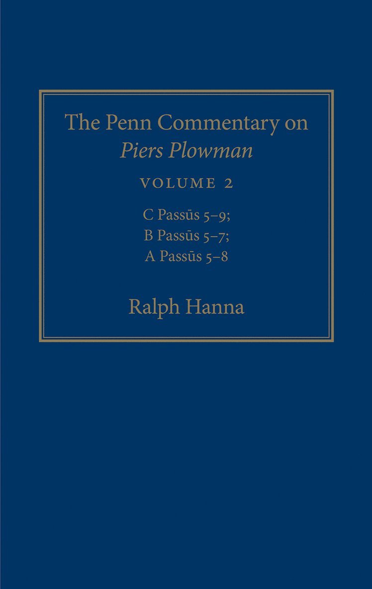 Ralph Hanna - Penn Commentary on Piers Plowman, Volume 2, Inbunden