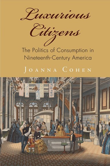 Joanna Cohen - Luxurious Citizens, Inbunden