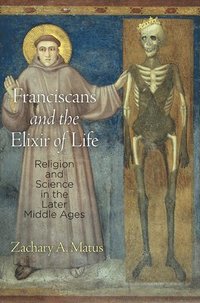 bokomslag Franciscans and the Elixir of Life