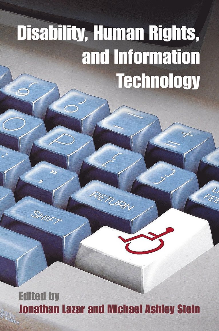 Jonathan Lazar, Michael Ashley Stein - Disability, Human Rights, and Information Technology, Inbunden