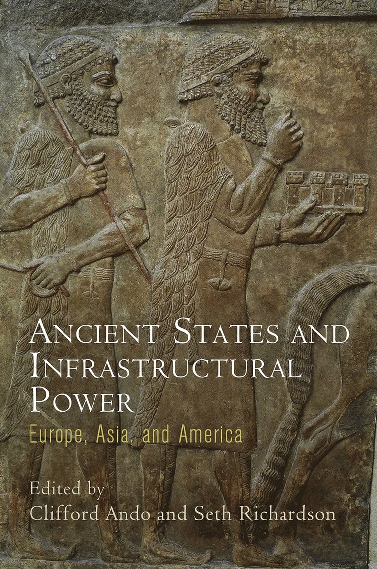 Ancient States and Infrastructural Power 1