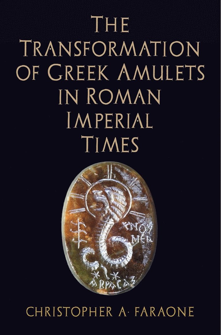 The Transformation of Greek Amulets in Roman Imperial Times 1