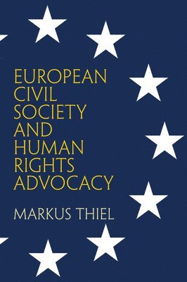 bokomslag European Civil Society and Human Rights Advocacy