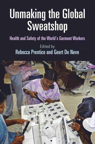 bokomslag Unmaking the Global Sweatshop