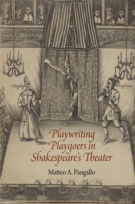 Playwriting Playgoers in Shakespeare's Theater 1
