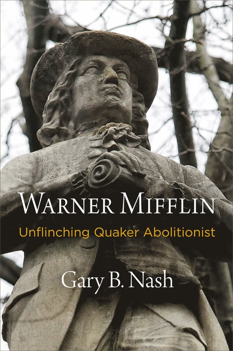 Gary B. Nash, Gary B Nash - Warner Mifflin, Inbunden