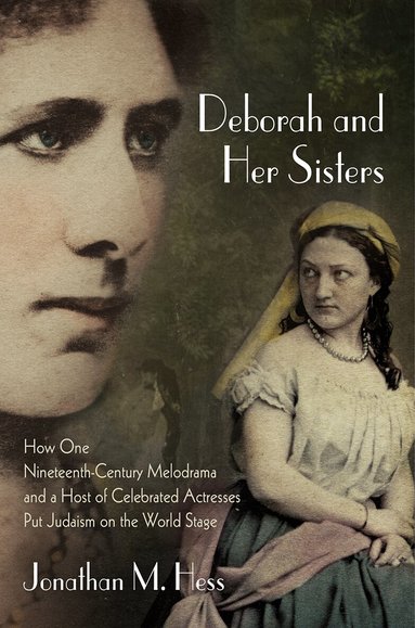 Jonathan M. Hess - Deborah and Her Sisters, Inbunden