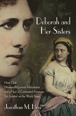 Jonathan M. Hess, Jonathan M Hess - Deborah and Her Sisters, Inbunden