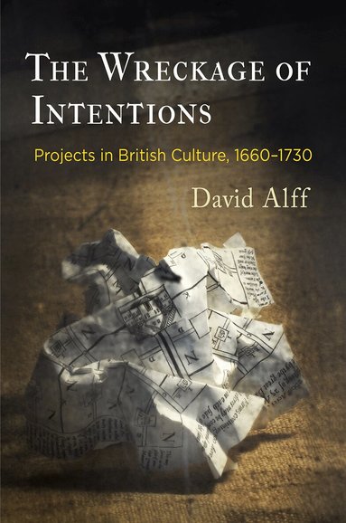 David Alff - Wreckage of Intentions, Inbunden