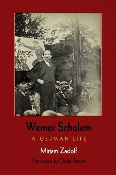 Mirjam Zadoff - Werner Scholem, Inbunden