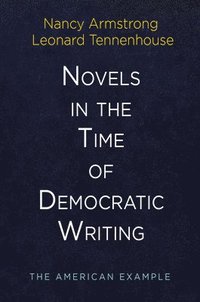 bokomslag Novels in the Time of Democratic Writing
