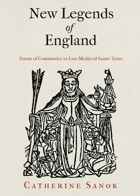 Catherine Sanok - New Legends of England, Inbunden