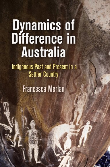Francesca Merlan - Dynamics of Difference in Australia, Inbunden