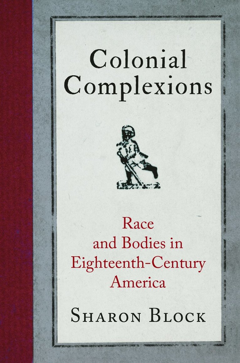 Sharon Block - Colonial Complexions, Inbunden