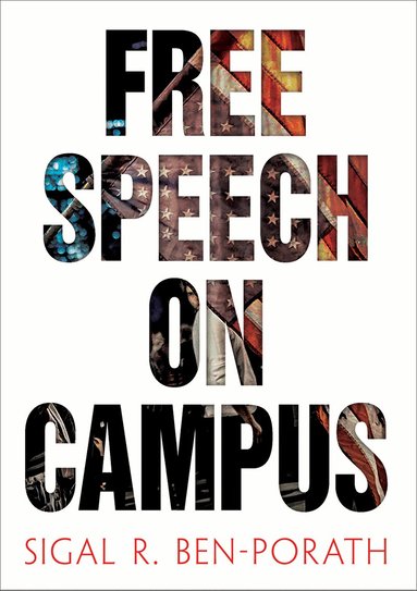 Sigal R. Ben-Porath - Free Speech on Campus, Inbunden