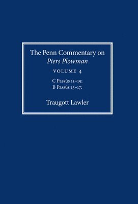 bokomslag The Penn Commentary on Piers Plowman, Volume 4