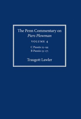 Traugott Lawler - Penn Commentary on Piers Plowman, Volume 4, Inbunden