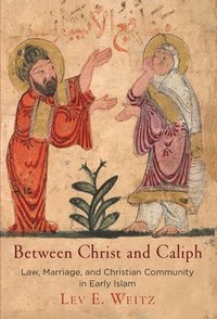 bokomslag Between Christ and Caliph