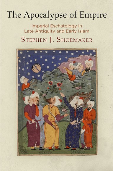 Stephen J. Shoemaker - Apocalypse of Empire, Inbunden