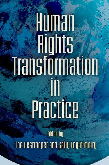 Tine Destrooper, Sally Engle Merry - Human Rights Transformation in Practice, Inbunden