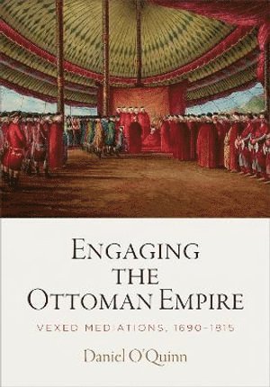 Engaging the Ottoman Empire