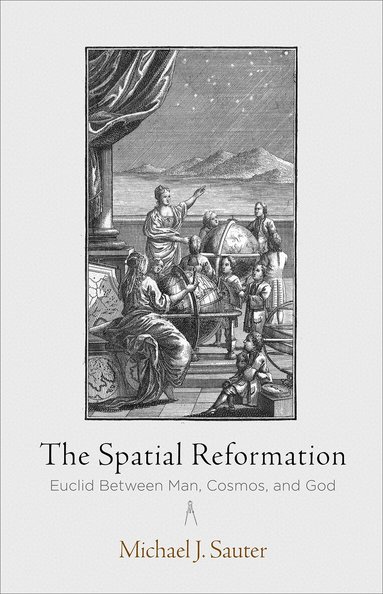 Michael J. Sauter - Spatial Reformation, Inbunden