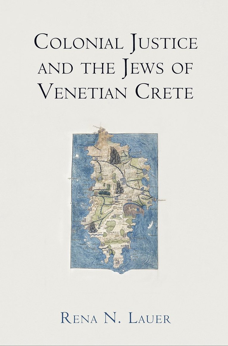 Colonial Justice and the Jews of Venetian Crete 1