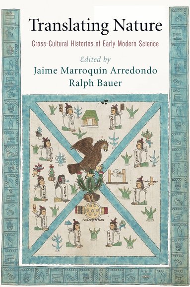 Jaime Marroquín Arredondo, Ralph Bauer - Translating Nature, Inbunden