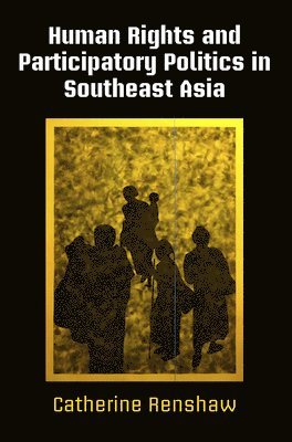 Human Rights and Participatory Politics in Southeast Asia 1