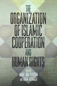 bokomslag The Organization of Islamic Cooperation and Human Rights