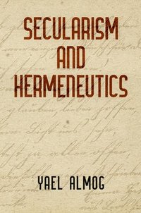 bokomslag Secularism and Hermeneutics