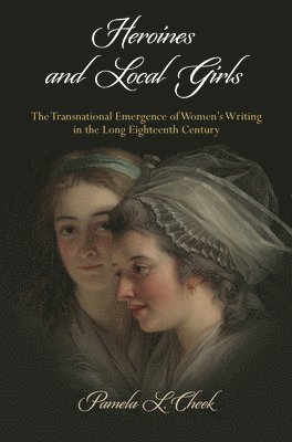 Pamela L. Cheek, Pamela L Cheek - Heroines and Local Girls, Inbunden