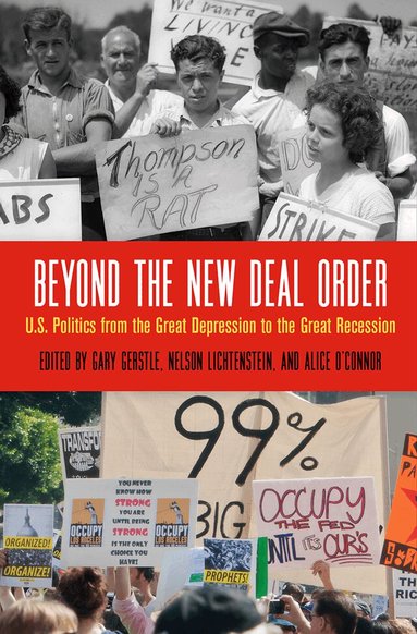 Gary Gerstle, Nelson Lichtenstein, Alice O'Connor - Beyond the New Deal Order, Inbunden