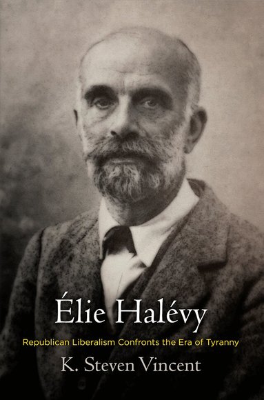K. Steven Vincent - Élie Halévy, Inbunden