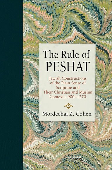 Mordechai Z. Cohen - Rule of Peshat, Inbunden